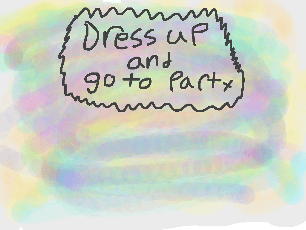 dress up & party!