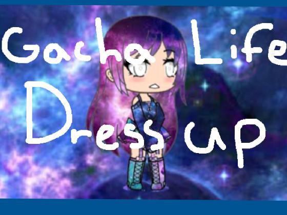 Gacha life Dress up! 6 1