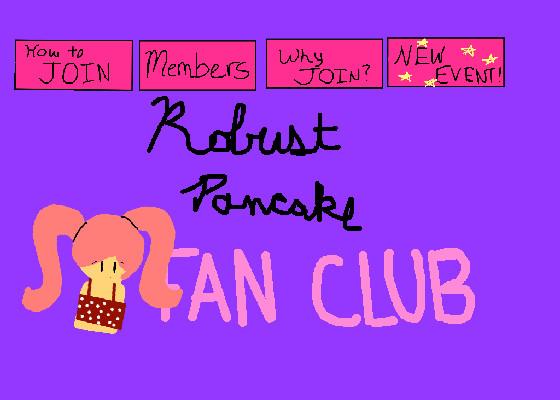 Robust Pancake Fan Club! 1