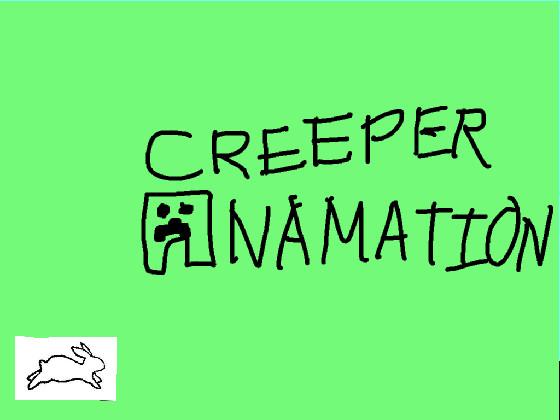 CREEPER ANAMATION