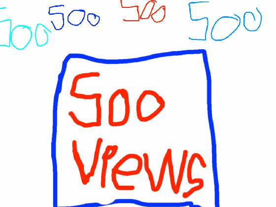 500 views tysm