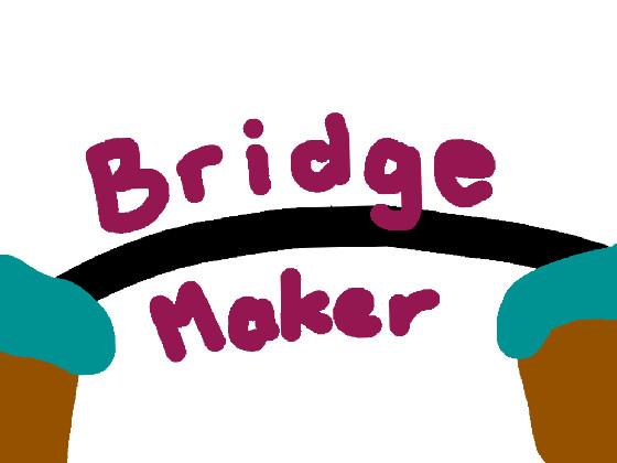 Bridge Maker 1