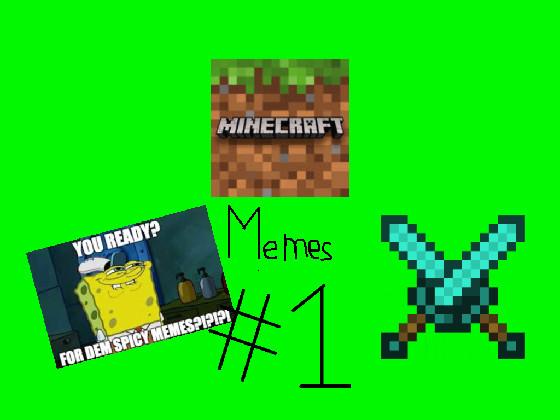 Minecraft Memes #1 1 1
