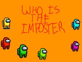 Who is the imposter? 1 1