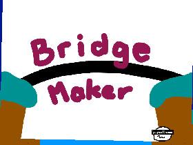 Bridge Maker 1