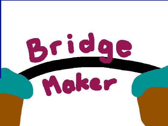 Bridge Maker 1