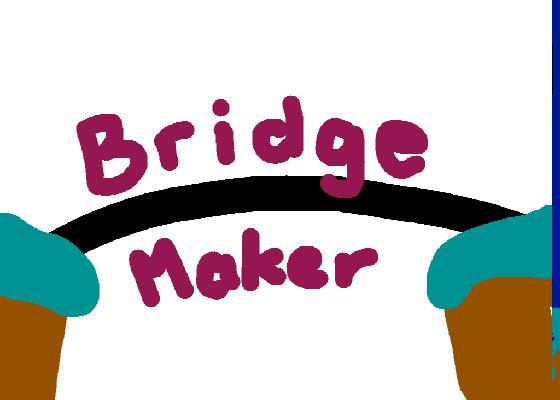 Bridge Maker 1