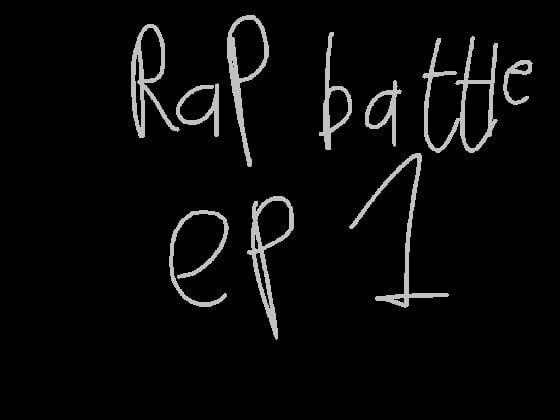 Rap Battle ep 1