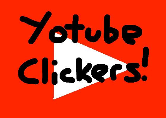 Youtube Clickers!