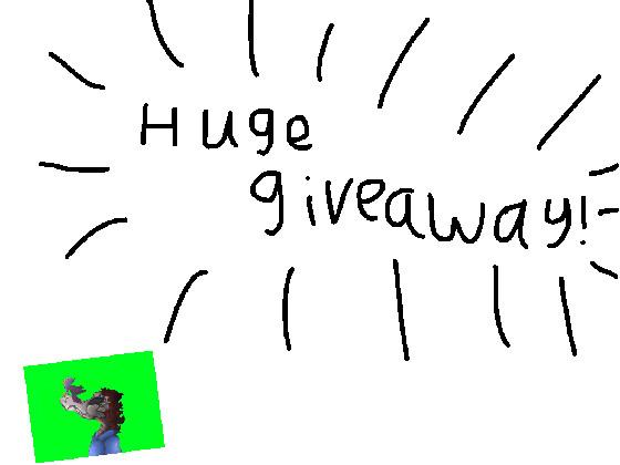 HUGE GIVEAWAY 1 1