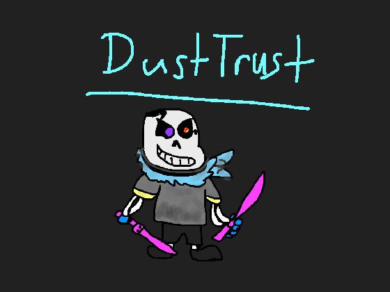 SansArt Pt4 DUSTTRUST 