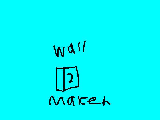 wall maker 2