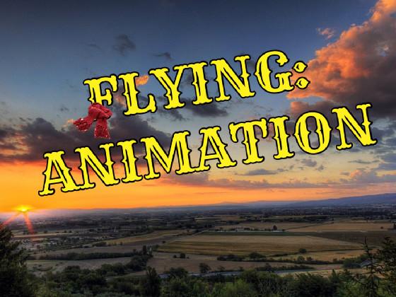 Flying: Animation