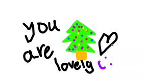 you are lovely Christmas