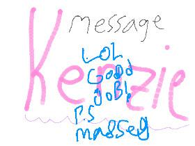 Message Kenzie!!! 1