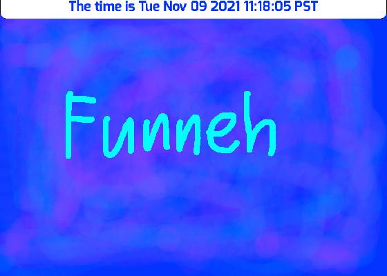 The Time Funneh Version