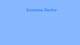 Snowman Stacker