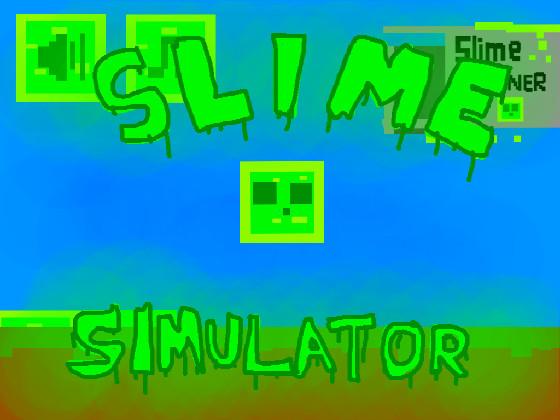 Slime Simulator