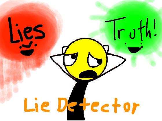 Lie Detector!