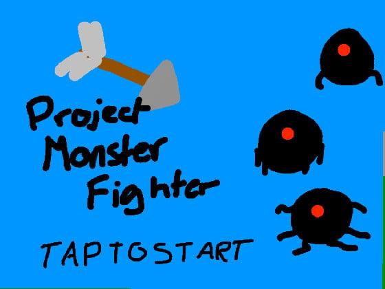 Project Monster Fighters better! 1