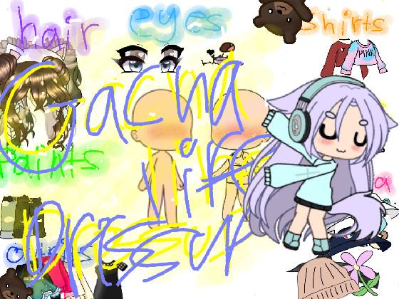 Gacha Life Dressup!! <3