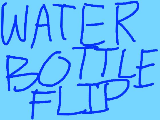 Water Bottle Flip