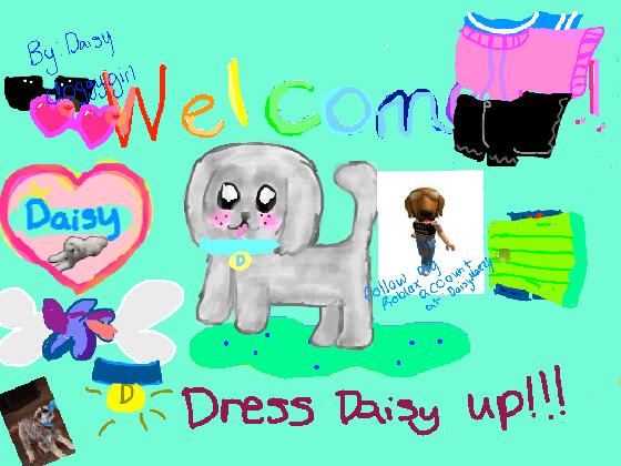 Dress up Daisy the dog!  1