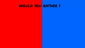 would you rather