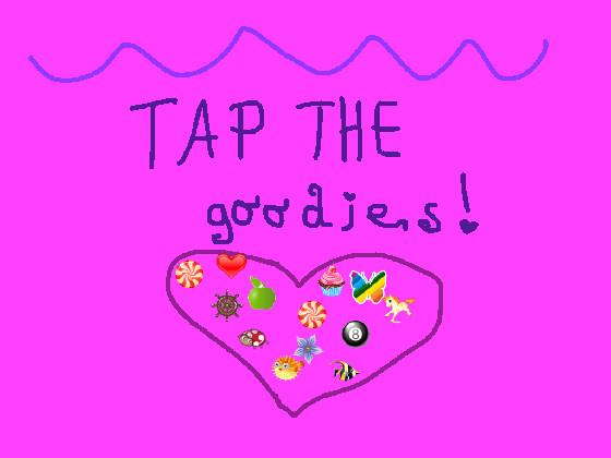 Tap the Goodies!