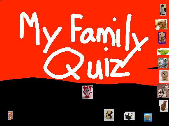 My Family Quiz (part 2)