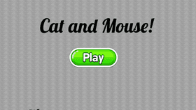 Cat and Mouse!