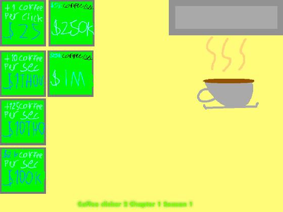 Coffee clicker 2