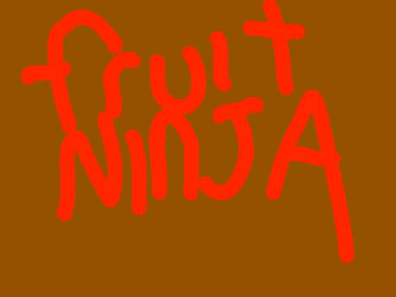 Fruit Ninja