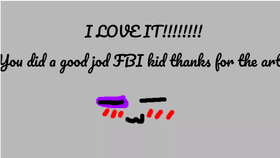 TO: FBI KID!!!!!!!!!!!!