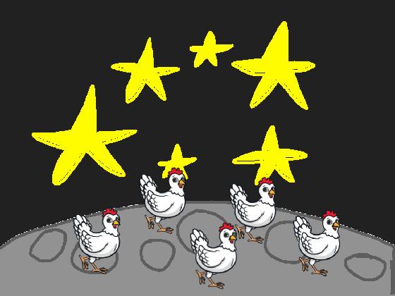 Dancing moon chickens