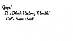 Black History month!!!!