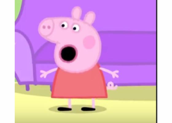 PEPPA PIG SCREAMS