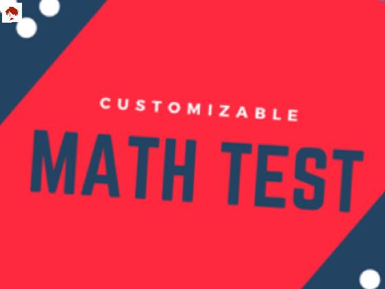 Customizable Math Test 1