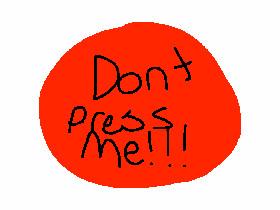 dont press this