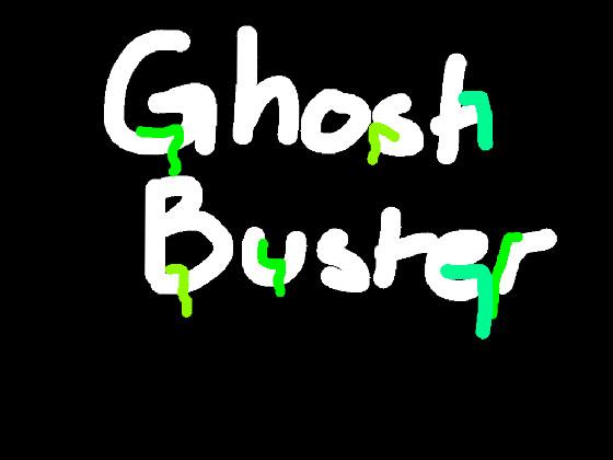 Ghost Buster 1