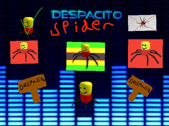 Despacito spider song