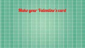 Make your Valentine card