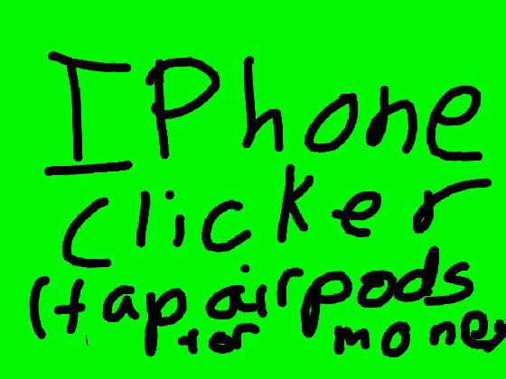 Iphone clicker