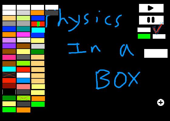 Physics In a Box