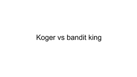 Koger vs banditking