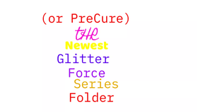 Glitter force or PreCure FANMADE