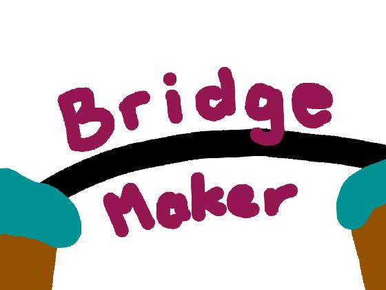 Bridge Maker 1 1