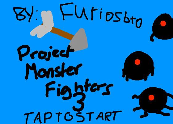 Project Monster Fighters 3 1