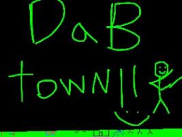 #Dab Town Real 1