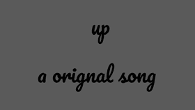 "up" a orignal song by silverstream